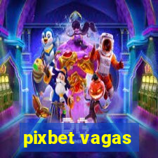 pixbet vagas